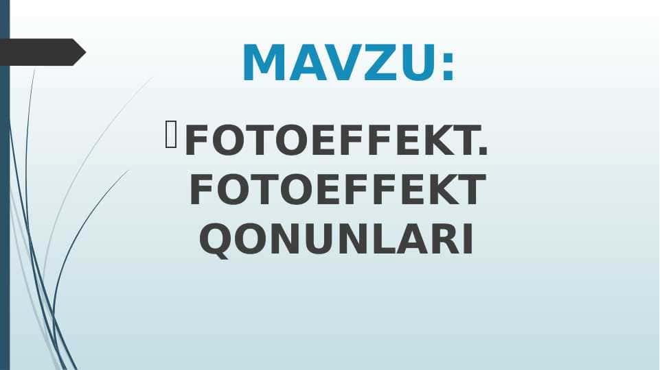 FOTOEFFEKT. FOTOEFFEKT QONUNLARI