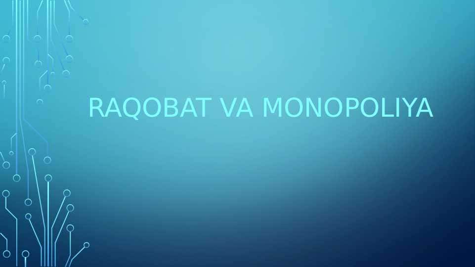 Raqobat va monopoliya