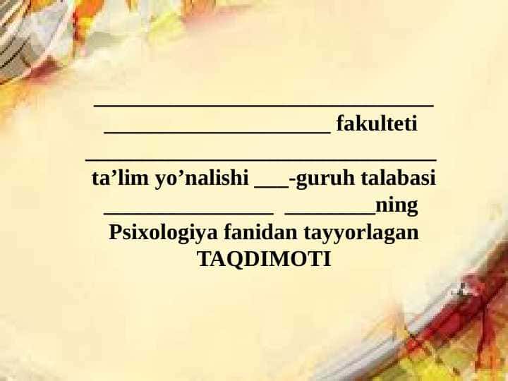Diqqat haqida tushuncha va uning nerv-fiziologik asoslari. Diqqat turlari va uning xususiyatlari