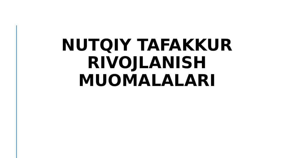 Nutqiy tafakkur rivojlanish muomalalari.pptx