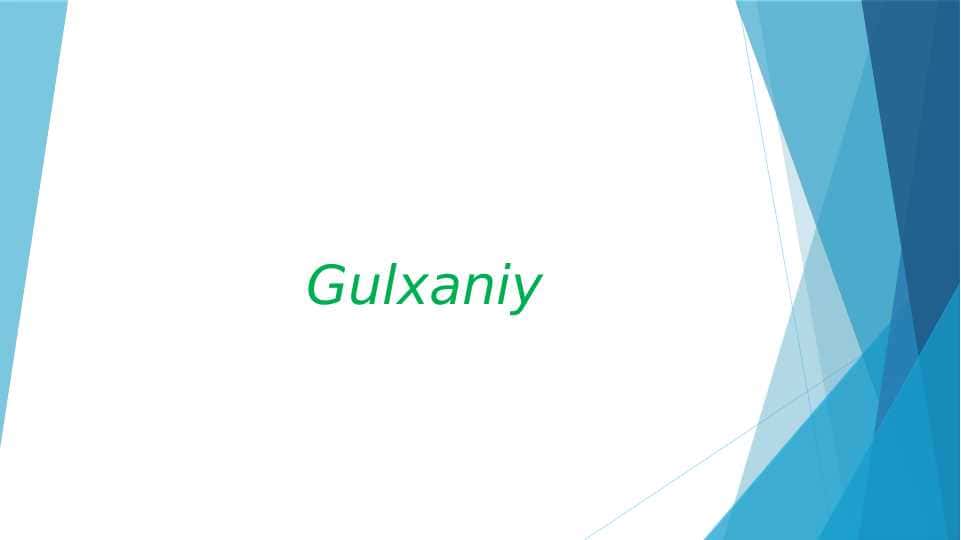 Gulxaniyning hayoti va ijodi