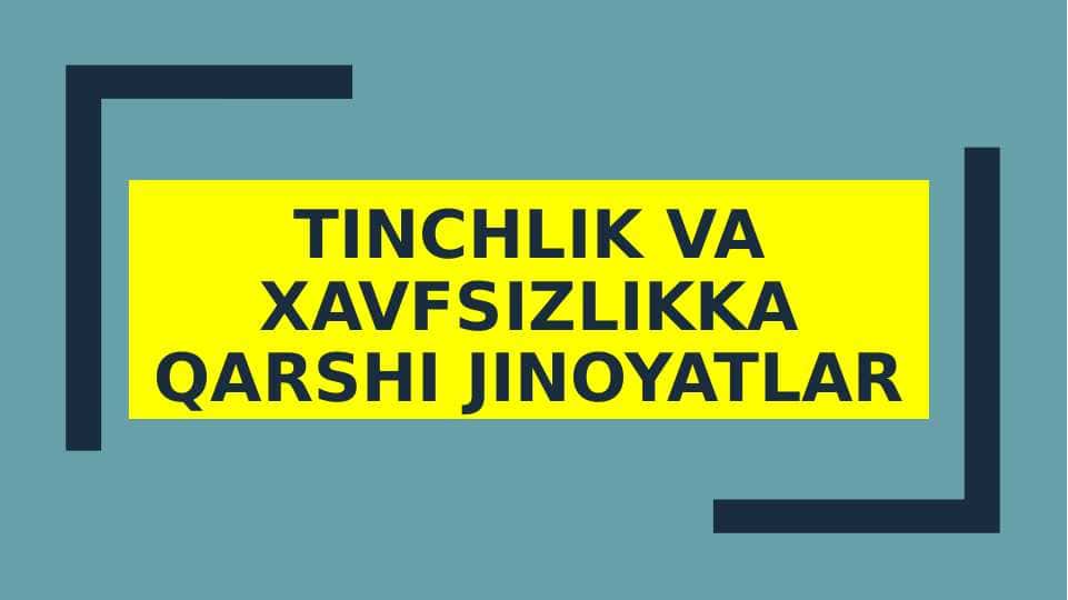 Tinchlik va xavfsizlikka qarshi jinoyatlar