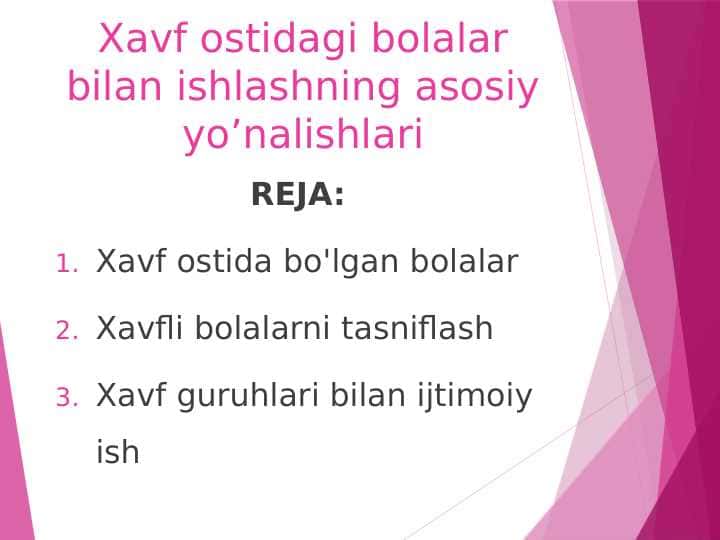 Xavf ostidagi bolalar bilan ishlashning asosiy yo’nalishlari