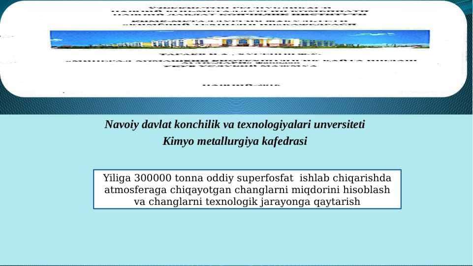 superfosfat ishlab chiqarishda atmosferaga chiqayotgan changlarni miqdorini hisoblash va changlarni texnologik jarayonga qaytarish