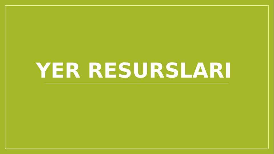 Yer resurslari