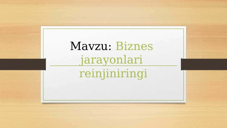Biznes jarayonlari reinjiniringi 16.pptx