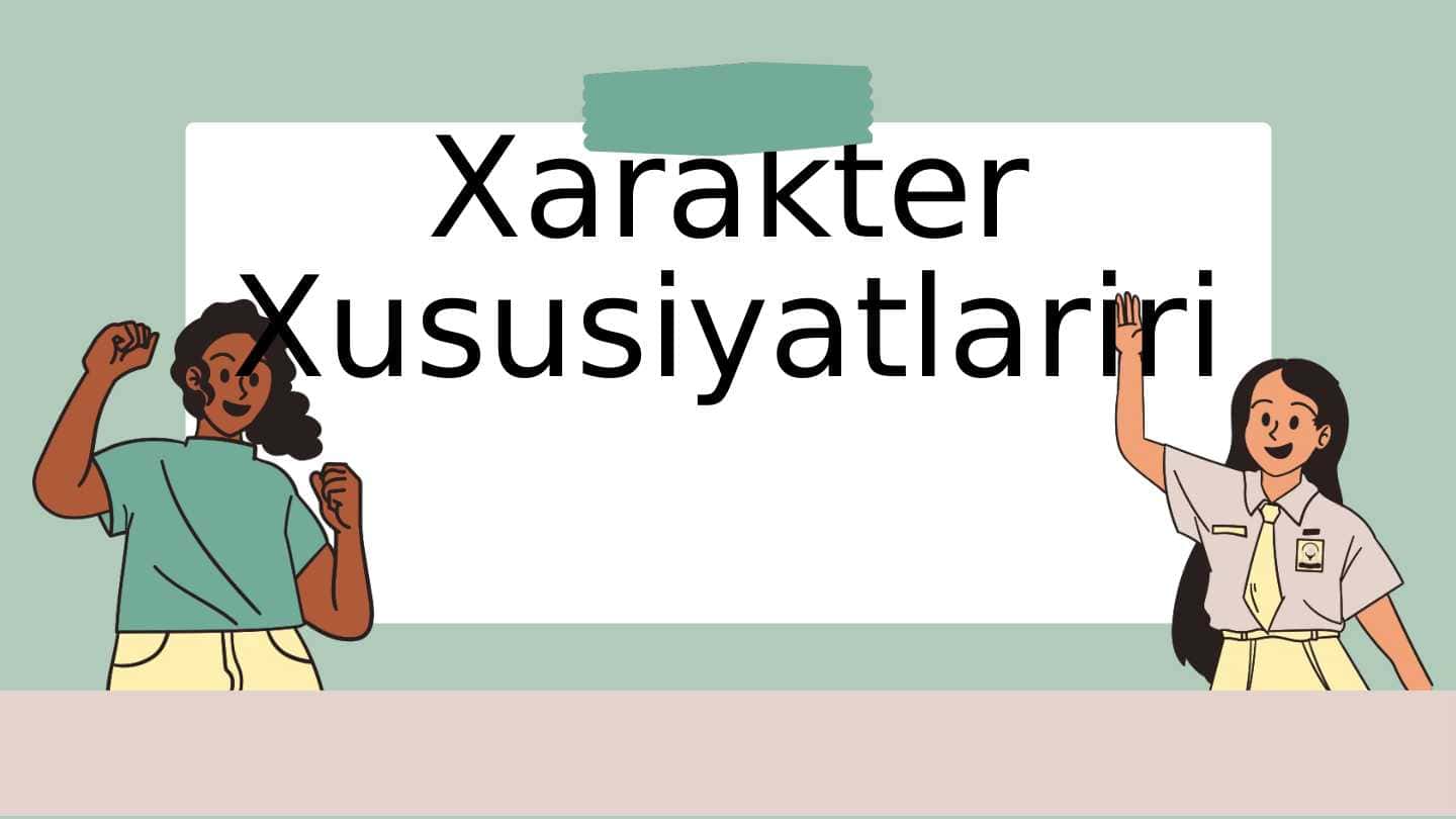 Xarakter hususiyatlari