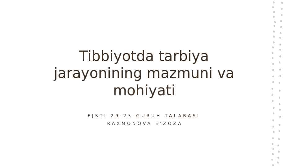 Tibbiyotda tarbiya jarayonining mazmuni va mohiyati