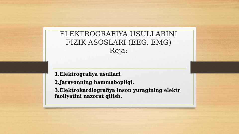 ELEKTROGRAFIYA USULLARINI FIZIK ASOSLARI (EEG, EMG)