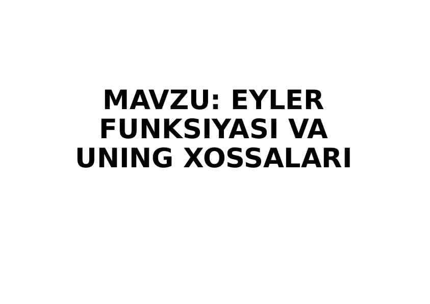 EYLER FUNKSIYASI VA UNING XOSSALARI