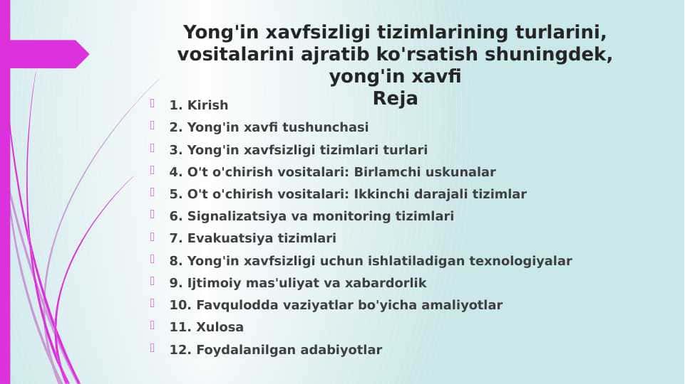 Yong'in xavfsizligi tizimlarining turlarini, vositalarini ajratib ko'rsatish shuningdek, yong'in xavfi