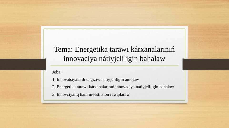 Energetika tarawı kárxanalarınıń innovaciya nátiyjeliligin bahalaw