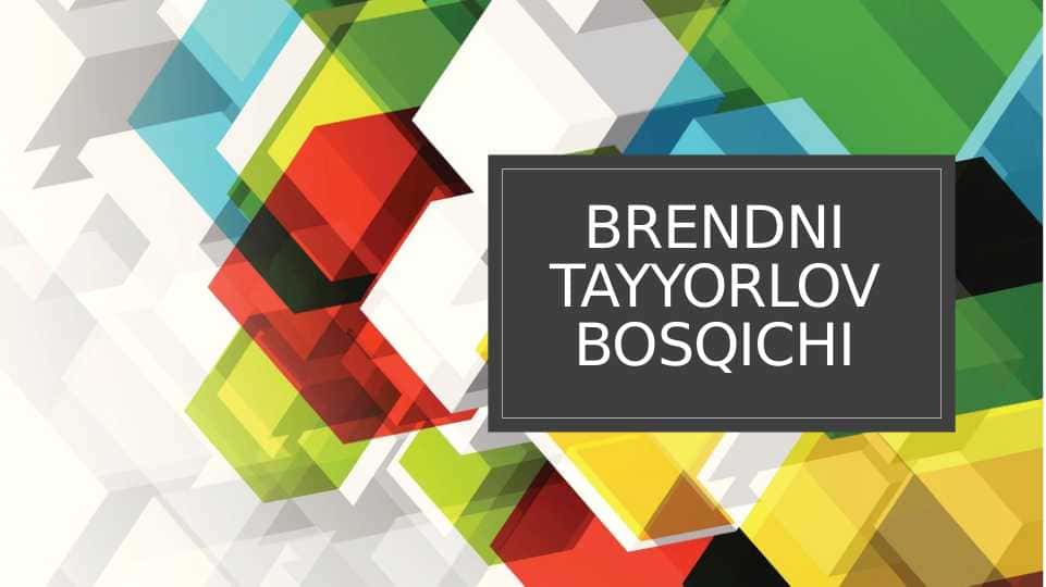 BRENDNI TAYYORLOV BOSQICHI