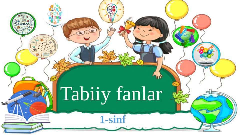 1-sinf tabiiy fan tirik organizmlar