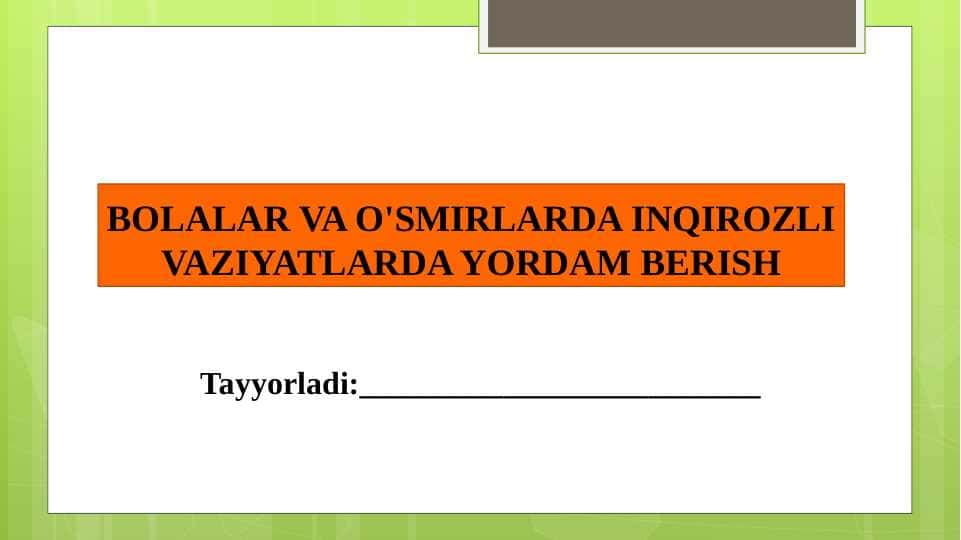 BOLALAR VA O'SMIRLARDA INQIROZLI VAZIYATLARDA YORDAM BERISH