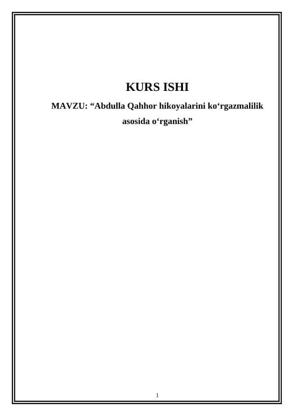 Abdulla Qahhor hikoyalarini koʻrgazmalilik asosida oʻrganish