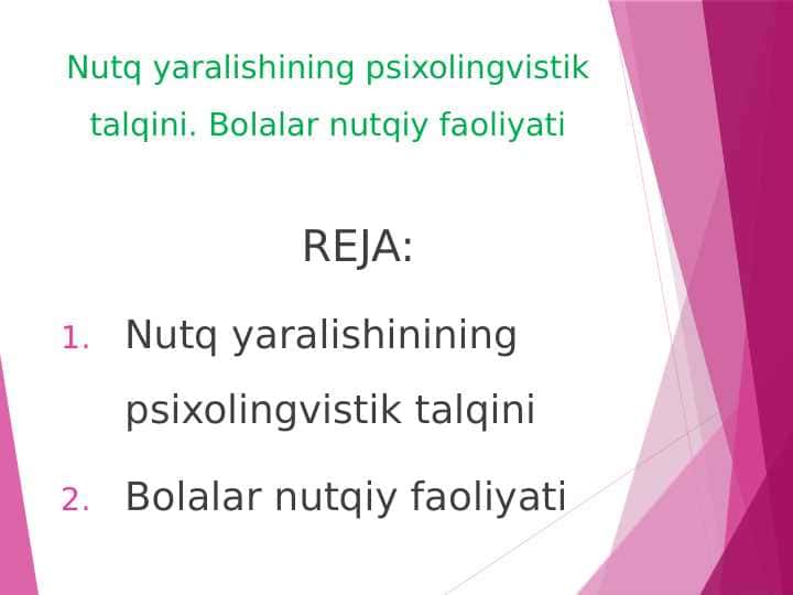 Nutq yaralishining psixolingvistik talqini. Bolalar nutqiy faoliyati