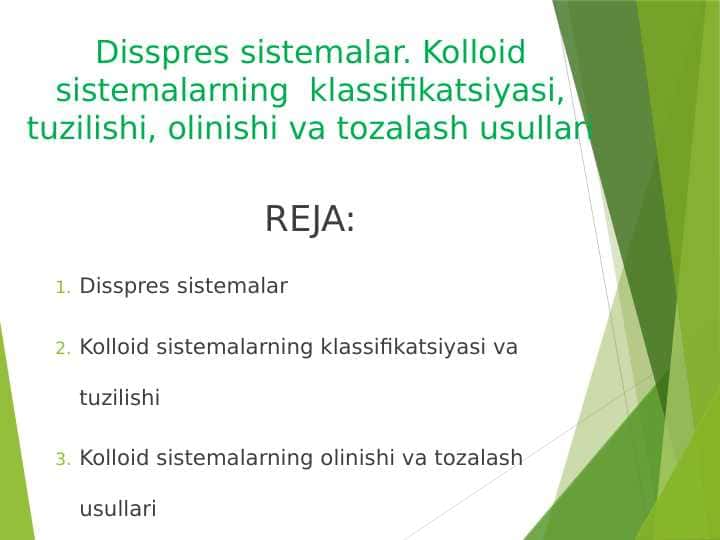 Disspres sistemalar. Kolloid sistemalarning klassifikatsiyasi, tuzilishi, olinishi va tozalash usullari