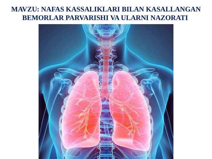 NAFAS KASSALIKLARI BILAN KASALLANGAN BEMORLAR PARVARISHI VA ULARNI NAZORATI