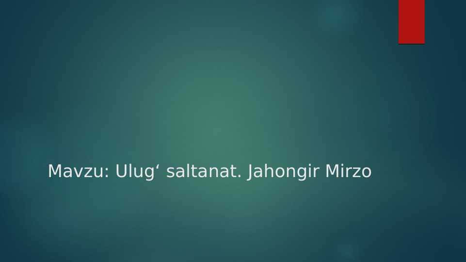 Ulug' saltanat. Jahongir Mirzo