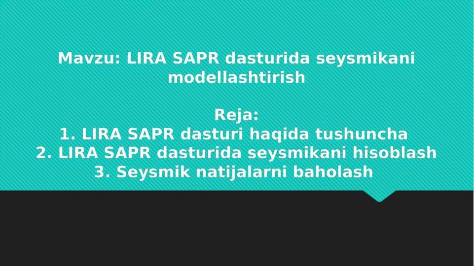 LIRA SAPR dasturida seysmikani modellashtirish