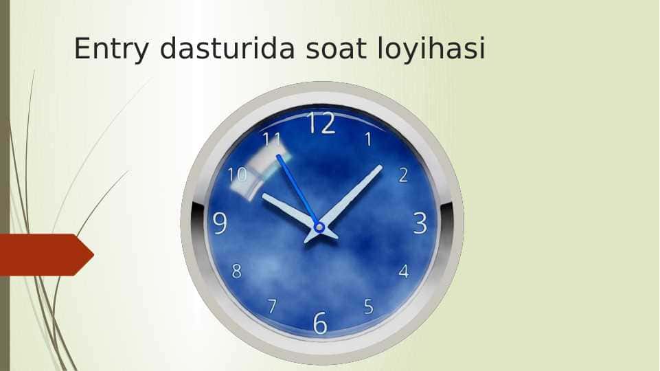 Entry dasturida soat loyihasi.pptx