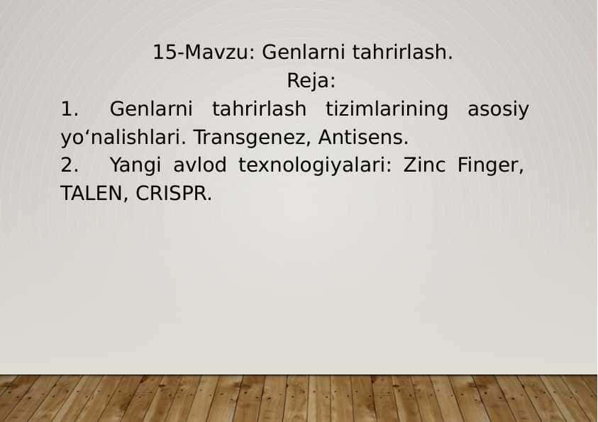 15-Mavzu: Genlarni tahrirlash.