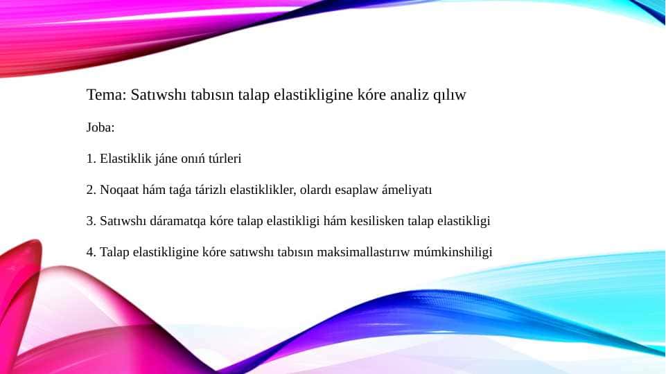 Satıwshı tabısın talap elastikligine kóre analiz qılıw