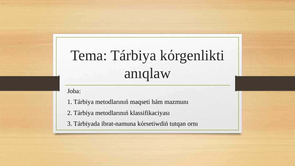 Tárbiya kόrgenlikti anıqlaw