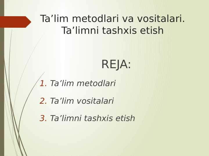 Ta’lim metodlari va vositalari. Ta’limni tashxis etish