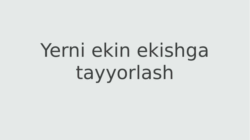 Yerni ekin ekishga tayyorlash