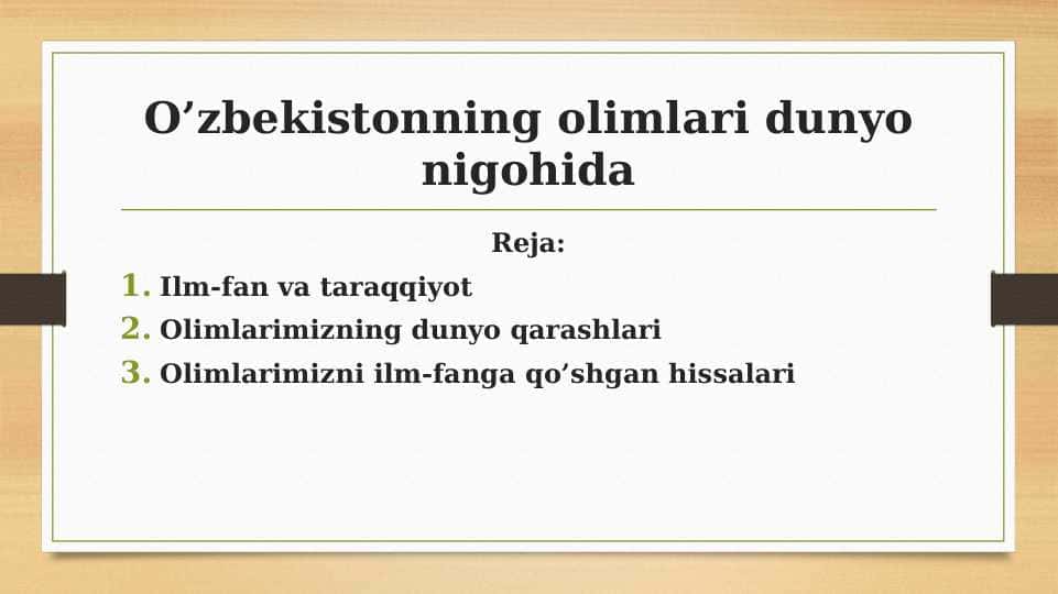 O’zbekistonning olimlari dunyo nigohida