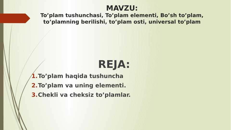 To’plam tushunchasi, To’plam elementi, Bo’sh to’plam, to’plamning berilishi, to’plam osti, universal to’plam