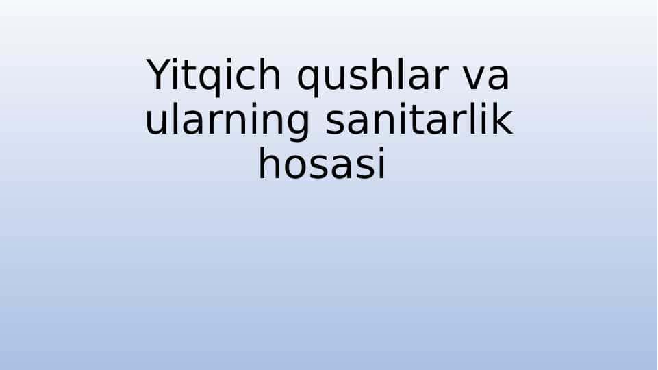 Yitqich qushlar va ularning sanitarlik hosasi