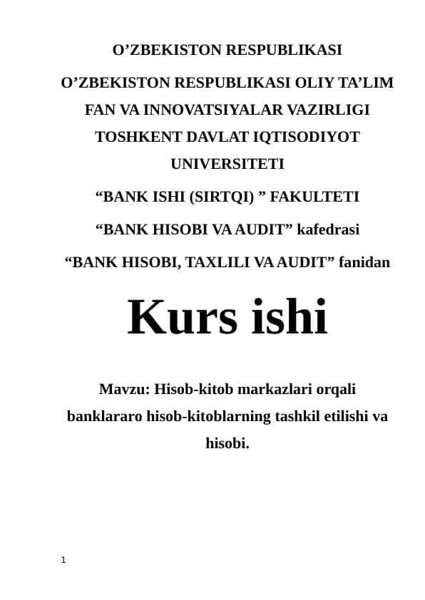Hisob-kitob markazlari orqali banklararo hisob-kitoblarning tashkil etilishi va hisobi