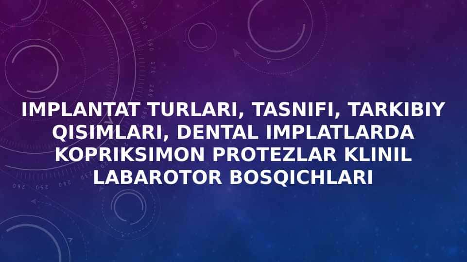 Implantat turlari, tasnifi, Tarkibiy qisimlari, Dental implatlarda kopriksimon protezlar klinil labarotor bosqichlari