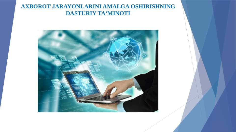 Axborot jarayonlarini amalga oshirishning dasturiy ta‘minoti
