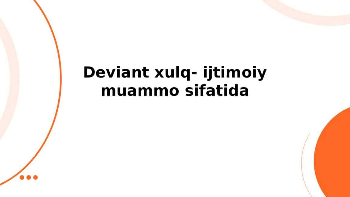 Deviant xulq ijtimoiy muammo sifatida