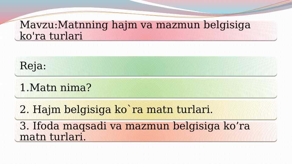 Matnning hajm va mazmun belgisiga ko'ra turlari