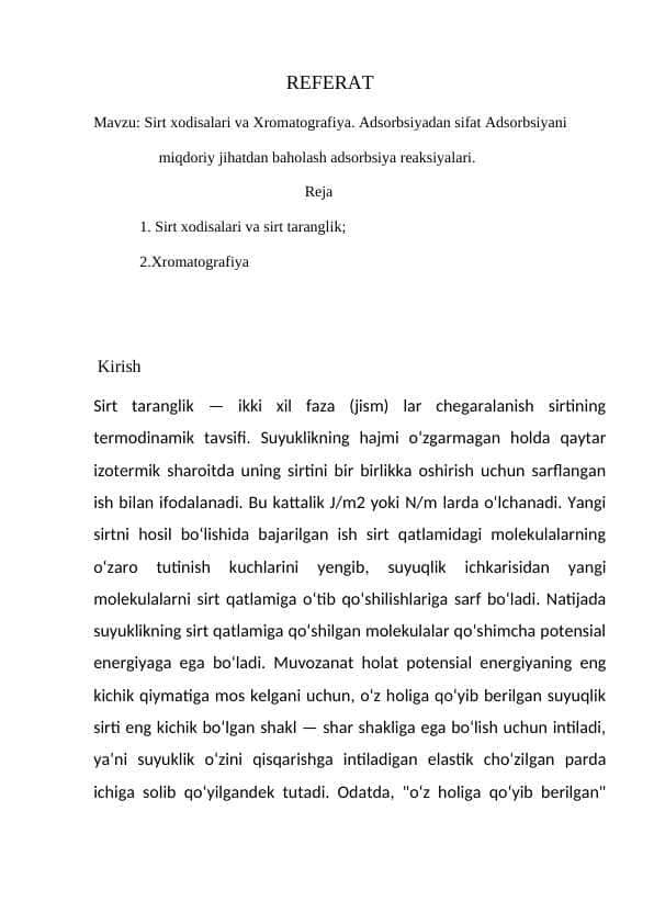 Sirt xodisalari va Xromatografiya. Adsorbsiyadan sifat Adsorbsiyani
miqdoriy jihatdan baholash adsorbsiya reaksiyalari.