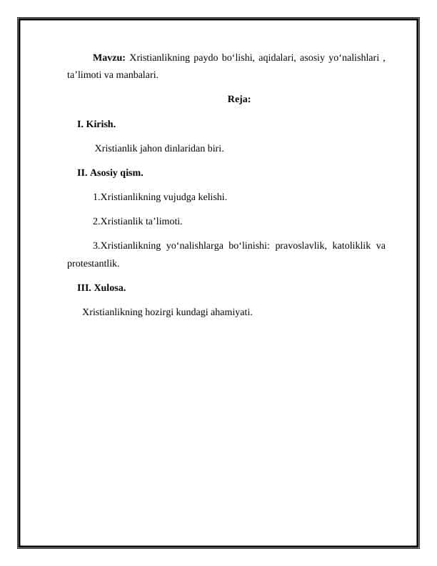 Xristianlikning paydo boʻlishi, aqidalari, asosiy yoʻnalishlari , taʼlimoti va manbalari. #3