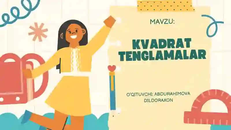kvadrat tenglamalar.