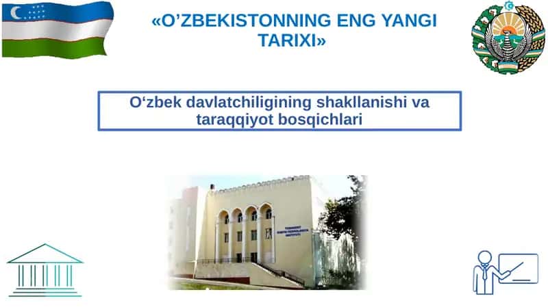 O‘zbek davlatchiligining shakllanishi va taraqqiyot bosqichlari