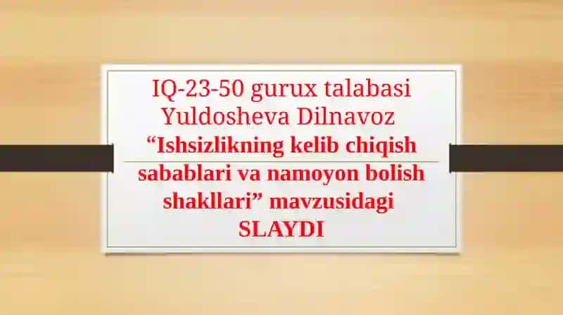 Ishsizlikning kelib chiqish sabablar va namoyon bolish shakllari