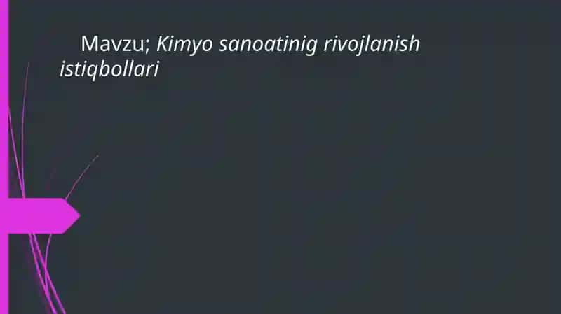 Kimyo sanoatinig rivojlanish istiqbollari