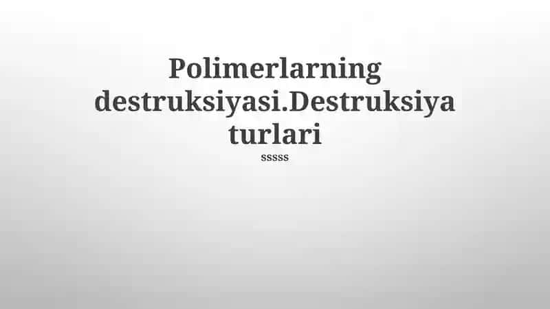 Polimerlarning destruksiyasi