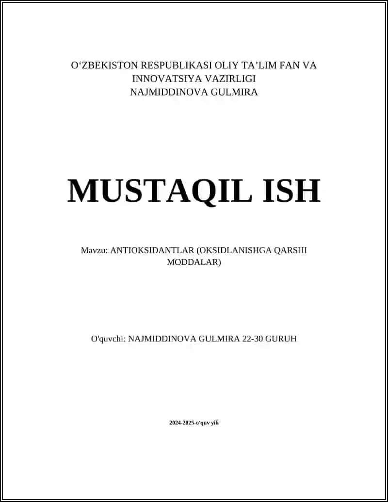 ANTIOKSIDANTLAR (OKSIDLANISHGA QARSHI MODDALAR)