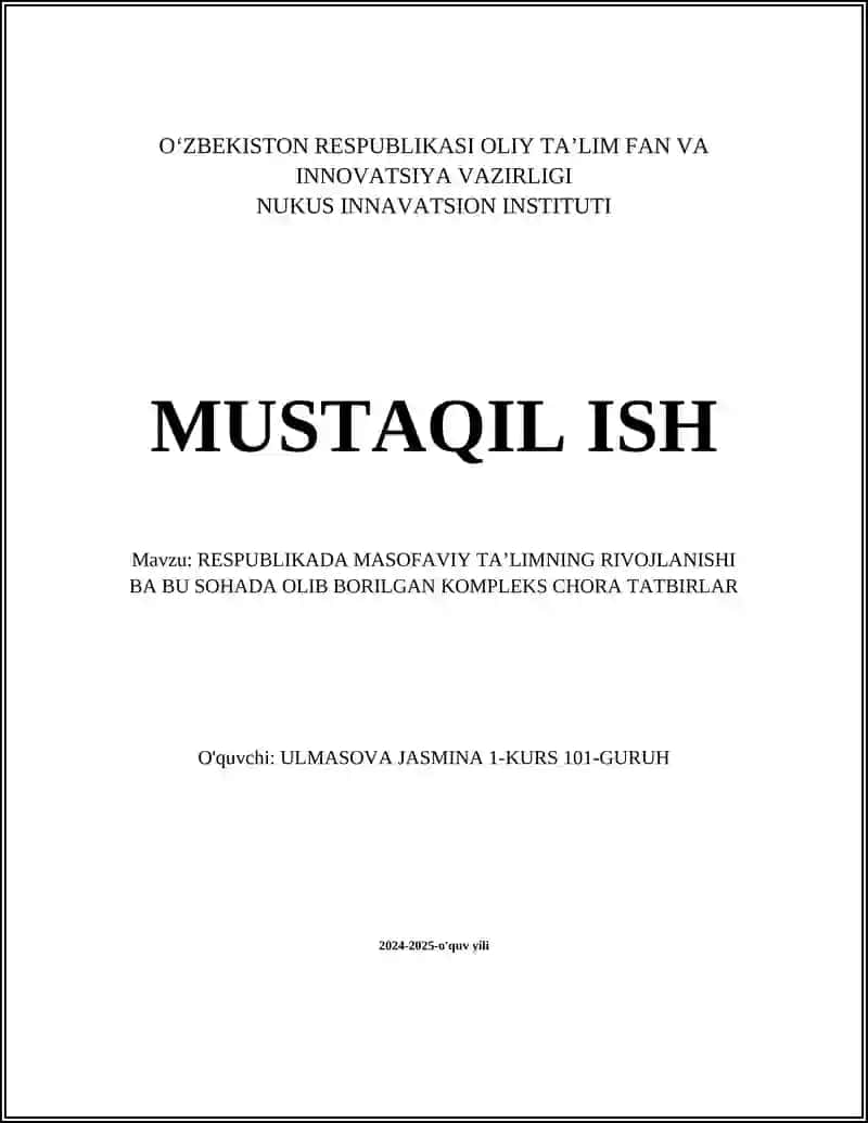 RESPUBLIKADA MASOFAVIY TA’LIMNING RIVOJLANISHI BA BU SOHADA OLIB BORILGAN KOMPLEKS CHORA TATBIRLAR