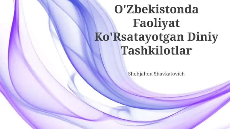 O'Zbekistonda Faoliyat Ko'Rsatayotgan Diniy Tashkilotlar