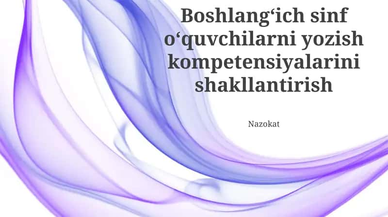 Boshlang'ich sinf o'quvchilarida yozuv ko'nikmalarini rivojlantirish